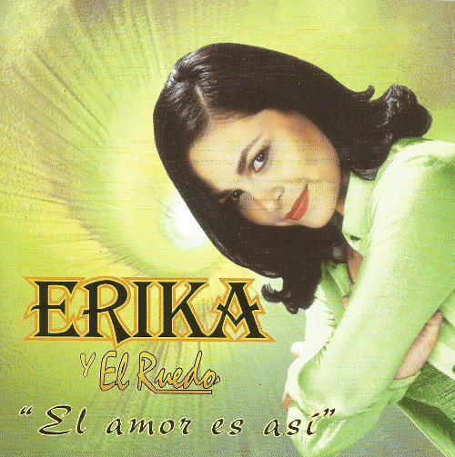 Erika y El Ruedo (CD El Amor es Asi) Cbbr-112 O