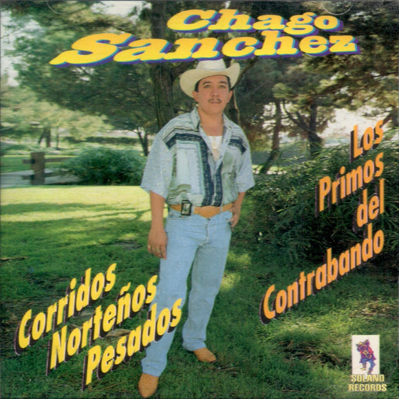 Chago Sanchez (CD Corridos Nortenos Pesados) Sr-014