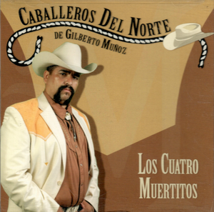 Caballeros del Norte (CD Los Cuatro Muertitos) 015882071000 n/az