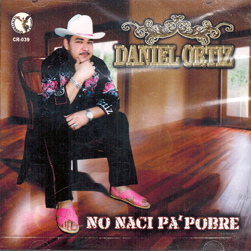 Daniel Ortiz (CD No Naci Pa'Pobre) CRCD-039