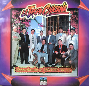 Tropa Chicana (CD Recordando a: Javier Solis) MICD-613 OB N/AZ