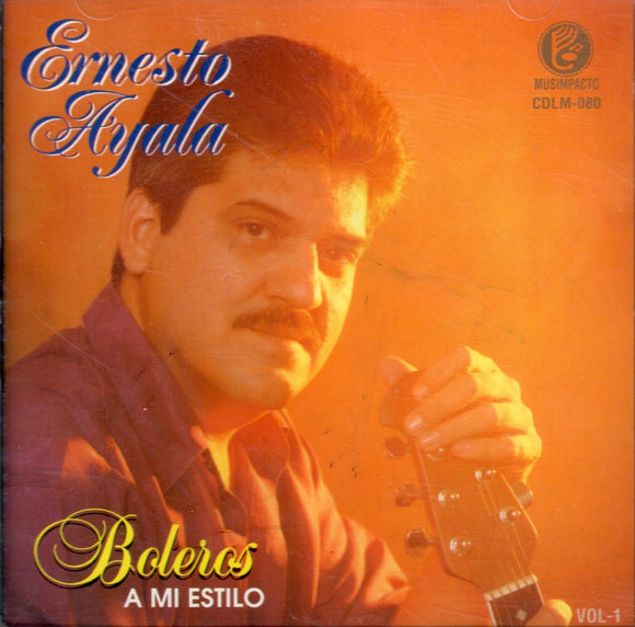 Ernesto Ayala (CD Boleros A Mi Estilo) CDLM-080