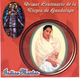 Indira Montes (CD Primer Centenario De La Virgen De Guadalupe) ARCD-035