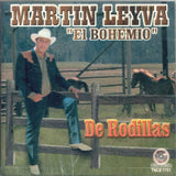 Martin Leyva "El Bohemio" (CD De Rodillas) Tncd-7751