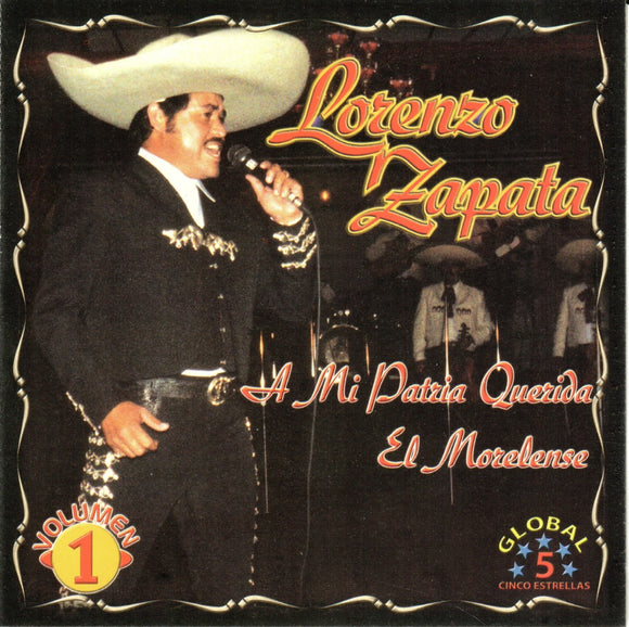 Lorenzo Zapata (CD Vol#1 A Mi Patria Querida, Con Mariachi) GCE-001