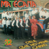 Matecana (CD 32 Exitos Dele Que No Viene Carro) FM-2786 OB