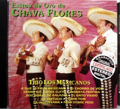 Trio Los Mexicanos (CD Exitos De Oro De Chava Flores) CDN-13403