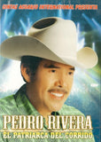 Pedro Rivera (DVD El Patriarca Del Corrido) CAN-032 CH