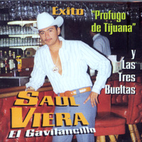 Saul Viera (CD El Profugo de Tijuana, Las Tres Vueltas) DL-257