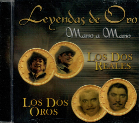 Dos Reales/Los Dos Oros (CD Leyendas De Oro: Mano a Mano) DBCD-1035 OB