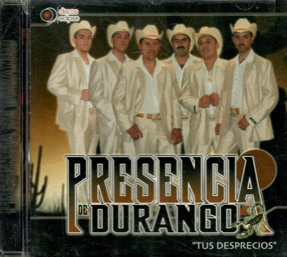 Presencia de Durango (CD Tus Desprecios) EECD-030529 OB