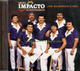 Impacto de Montemorelosl (CD Por Que Regresaste al Nido) BMGU-53121 OB N/AZ