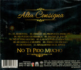 Alta Consigna (CD No Te Pido Mucho) RANCH-43133 OB