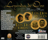 Dos Reales/Los Dos Oros (CD Leyendas De Oro: Mano a Mano) DBCD-1035 OB