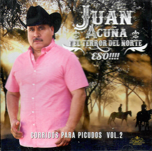 Juan Acuna Y El Terror Del Norte (CD Corridos Para Picudos Volumen 2) UMG-71406