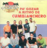 Mi Barrio Colombiano (CD Pa"Gozar a Ritmo Cumbianchero) 897815000215