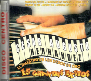 Cesar Augusto Hernandez (CD 15 Grandes Exitos) CDDC-129