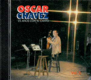 Oscar Chávez (CD Vol#2 25 Años Con El Canto) APCD-088