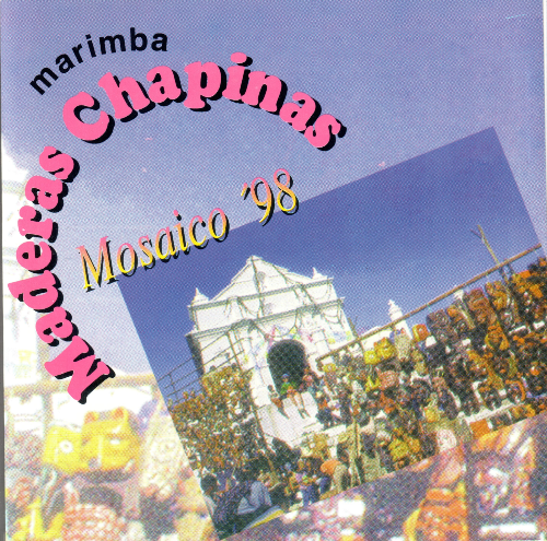 Maderas Chapinas, Marimba (CD Mosaico '98) Cddc-087