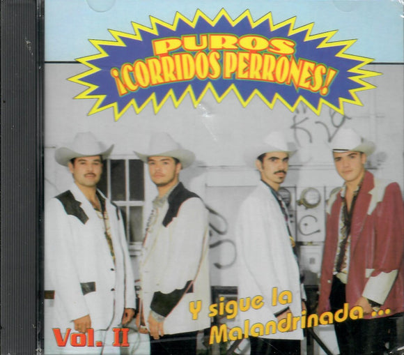 Puros Corridos Perrones (CD Vol#II Y Sigue La Malandrinada) KM-054 CH
