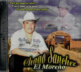 Chago Sanchez "El Moreño" (CD Para Que Quieres Volver) KM-2748 CH