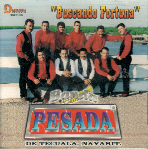 Pesada De Tecuala, Nayarit Banda (CD Buscando Fortuna) Dkcd-05