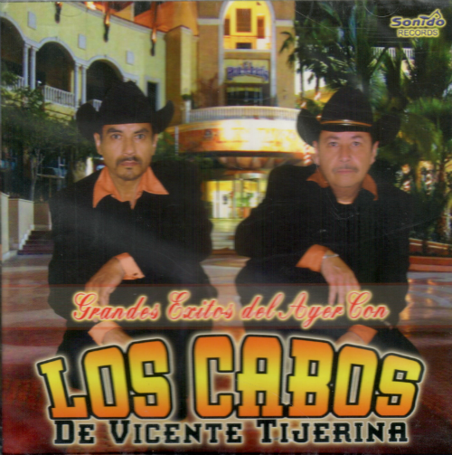 Cabos De Vicente Tijerina (CD Grandes Exitos De Ayer Y Hoy) Sr-100049