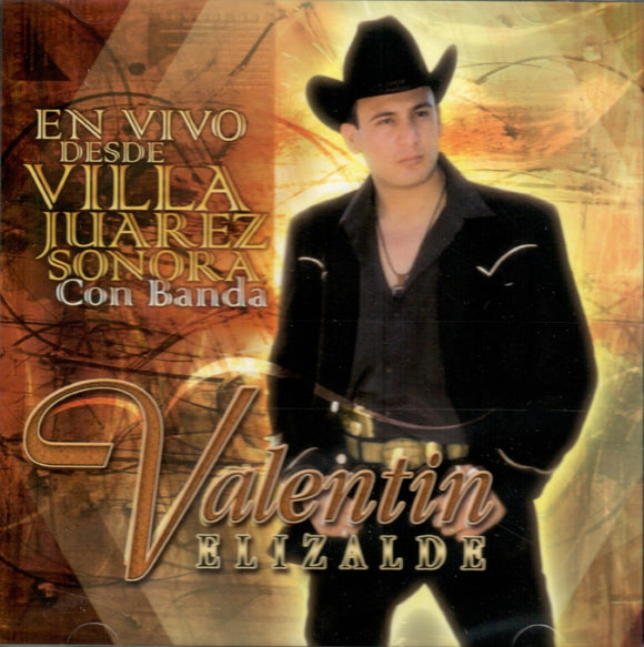 Valentin Elizalde (CD En Vivo Villa Juarez, Sonora/Banda) CAN-848 CH