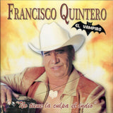 Francisco Quintero (Cd No Tiene La Culpa El Indio) Mmcd-3110