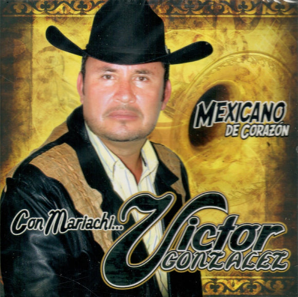 Victor Gonzalez (CD Mexicano De Corazon, Con Mariachi) CAN-953 Ch
