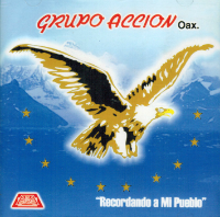 Accion Oaxaca Grupo (CD Recordando A Mi Pueblo) ARACD-1026 OB