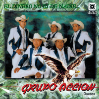 Accion Oaxaca Grupo (CD El Dinero No Es De Nadie) CDC-2320 OB