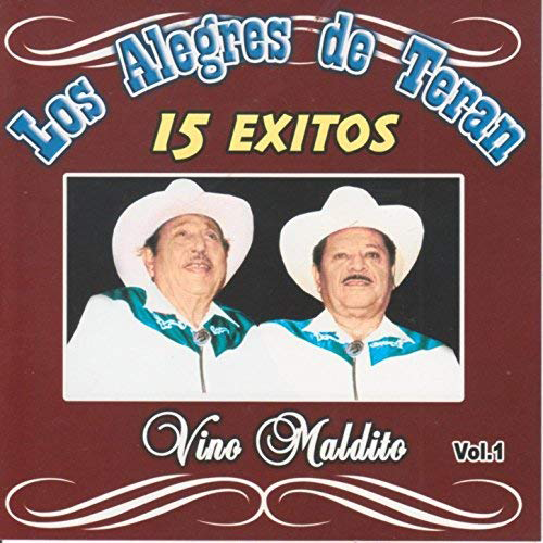 Alegres de Teran (CD 15 Exitos Vino Maldito) XEDF-078