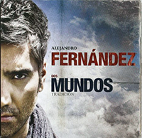 Alejandro Fernandez (CD Dos Mundos Tradicion) UNIV-354372