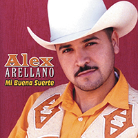 Alex Arellano  (CD Mi Buena Suerte) MRK-70496 N/AZ
