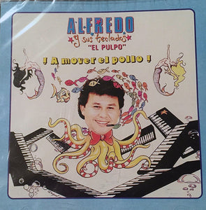 Alfredo y sus Teclados "El Pulpo" (CD A mover el pollo IM-491136)