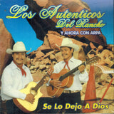 Autenticos del Rancho (CD Se lo Dejo a Dios, con Arpa) Zr-198