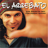 Arrebato (CD Que Salga El Sol Por Donde Quiera) EMIL-74842