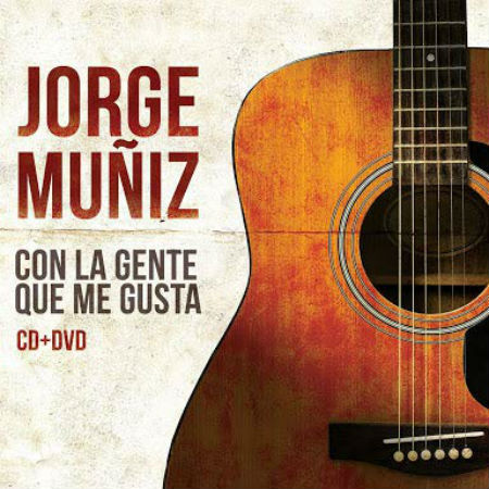 Jorge Muñiz (CD+DVD Con La Gente Que Me Gusta ) 602567980513