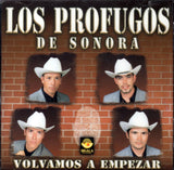Profugos De Sonora (CD Volvamos a Empezar) Sgl-024