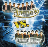 Autoridad De La Sierra Vs Brazeros Musical de Durango CD 801472079620 n/az