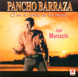 Pancho Barraza (CD Con El Alma En La Mano) BCDE-663 N/AZ