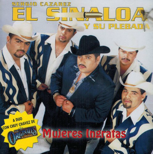 Sergio Cazarez El Sinaloa y su Plebada (CD Mujeres Ingratas) Dccd-1006