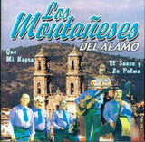 Montaneses Del Alamo (CD Que Mi Negra) Zr-131
