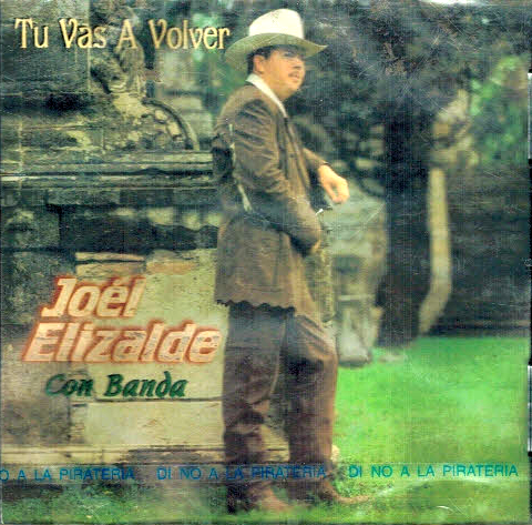 Joel Elizalde (CD Tu Vas a Volver, Con Banda) 769228533621 OB