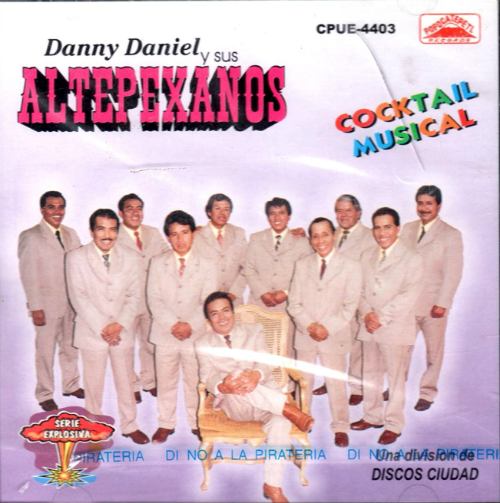 Danny Daniel Y Sus Altepexanos (CD Coctail Musical) Cpue-4403