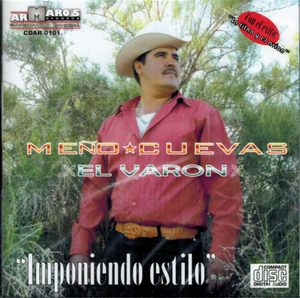 Meno Cuevas "El Varon" (CD Imponiendo Estilos) Cdar-0101