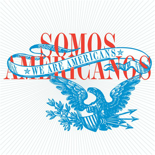 Somos Americanos, We Are Americans (CD Varios Artistas) 825201110026