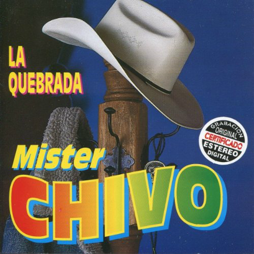 Mister Chivo (CD La Quebrada) Cdn-13700 OB