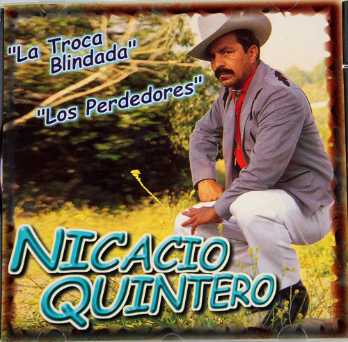 Nicasio Quintero (CD La Troca Blindada) DL-318
